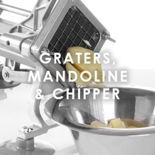 Graters, Mandoline & Chipper